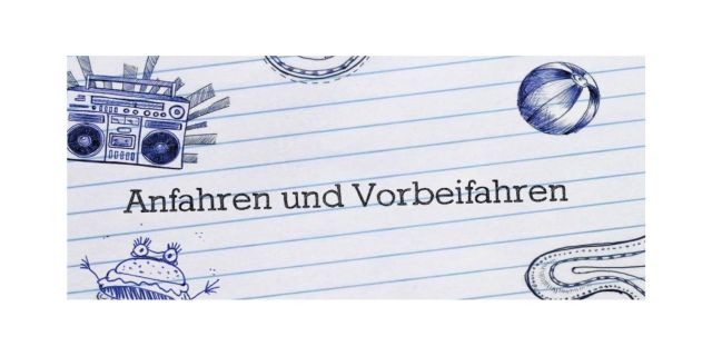 Anfahren und Vorbeifahren